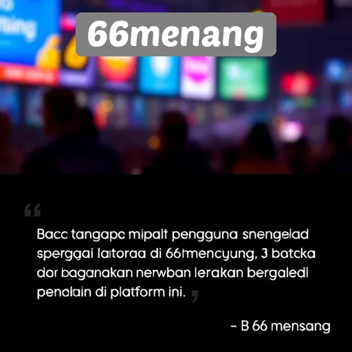 Tanggapan Pengguna Terhadap Layanan di 66menang